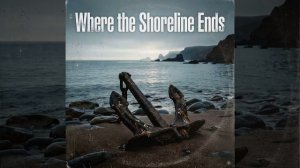 Where the Shoreline Ends