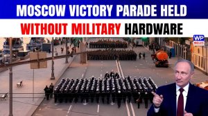 Moscow Victory Day Parade Drops Tanks Amid Rising Security Concerns