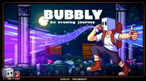 BUBBLY (by TheCubedGuy)