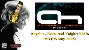 Angelus - Nocturnal Knights Radio 049 (05 May 2026)