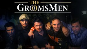 Мальчишник (2006) / The Groomsmen