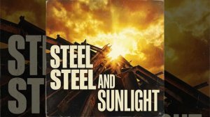 Steel And Sunlight