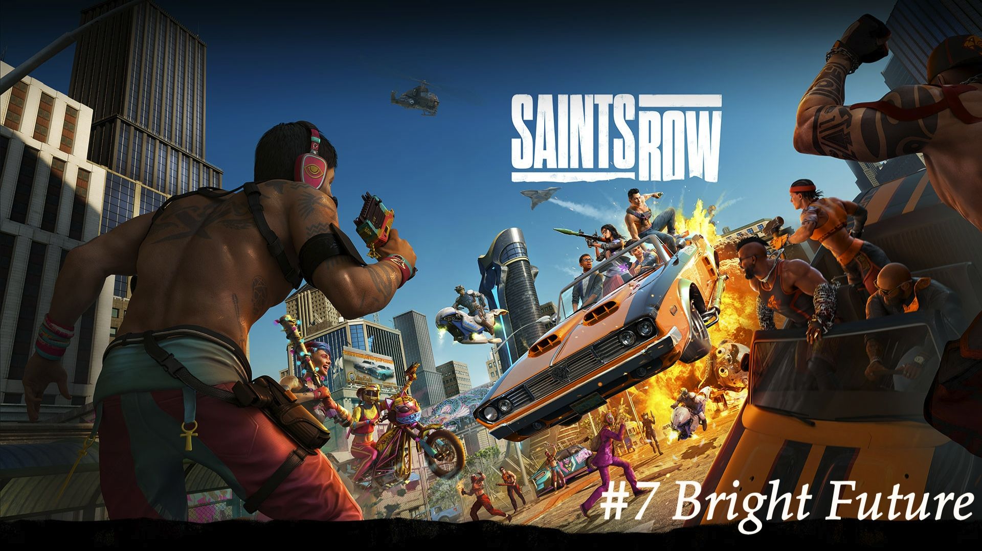 Saints Row №7 Bright Future.