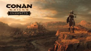 Обзор💪Conan Exiles Enhanced