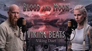 ВИДЕО BLOOD And MOON | СКАНДИНАВСКАЯ РЭП-БИТВА 🔥 ⚔️ / Valhalla Cypher / Дуэт / Viking Somg 🔥