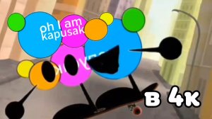 oh I am kapusak 4K