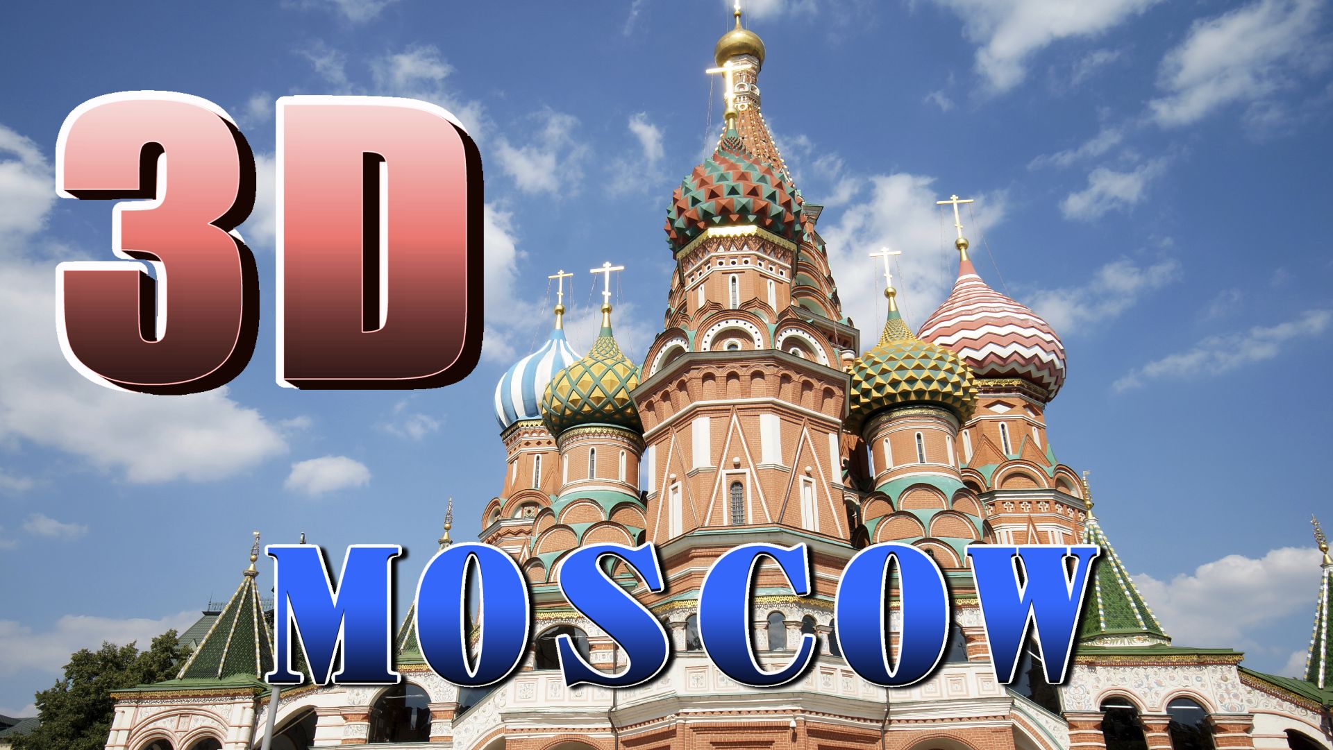Moscow 3D 4K