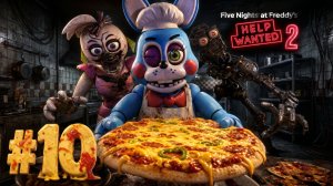 [FNAF HW 2] ТОЙ БОННИ ЧУТЬ НЕ СОШЕЛ СУМА С ЧИКОЙ во FNAF Help Wanted 2 #10