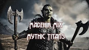 Madzhik Mix - Mythic Titans(Industrial Techno,Aggression House,Progressive Electro)