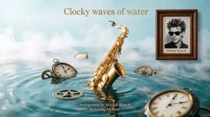 Timeless duo - Clocky waves of water