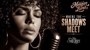 Morgan Luna - Where The Shadows Meet