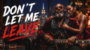 Don’t Let Me Leave - Deep Emotional Blues
