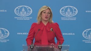 Russian MFA Spokeswoman Maria Zakharova briefing, Moscow, May 7, 2026