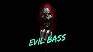 EVIL BASS МУЗОН ДЛЯ ВАС!!!