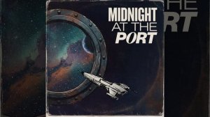 Midnight at the Port