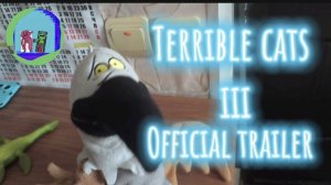 Terrible cats 3 Official trailer