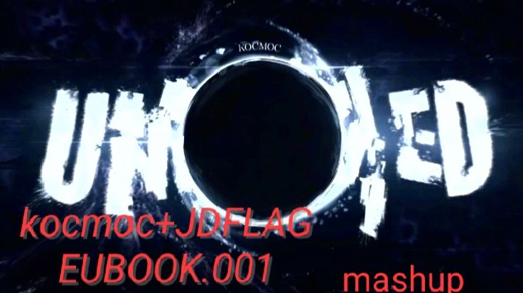 Kocmoc Unleashed mashup (JDFLAG EUBOK.001)