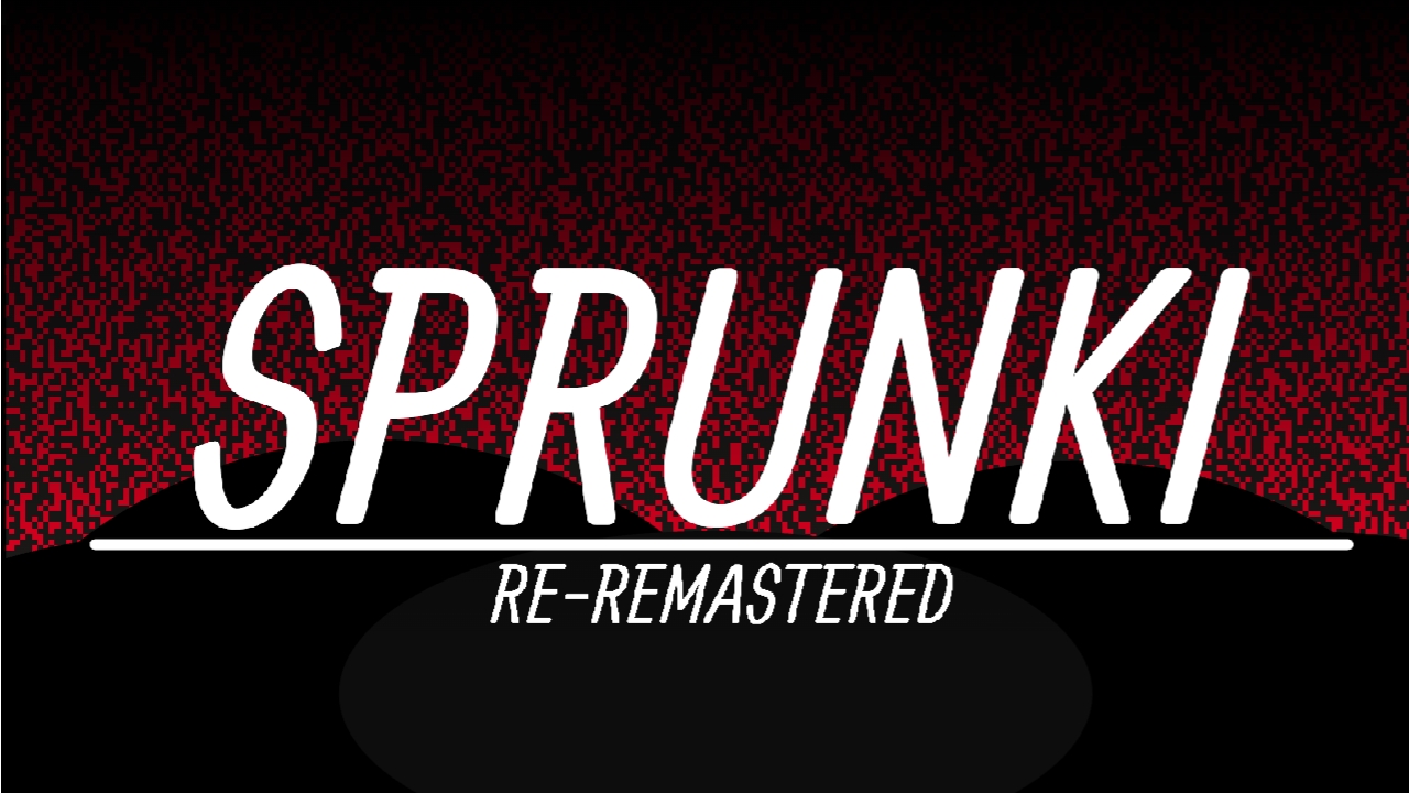Sprunki RE-REMASTERED