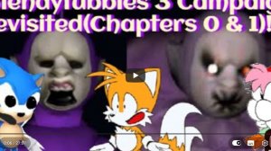 THE SONIC CHARACTERS BIGGEST NIGHTMARE EVER!! | Slendytubbies 3 Campaign Revisited(Chapters 0 & 1)!!