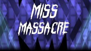 Miss Massacre by 0x029A (Top 52 in ILL)
