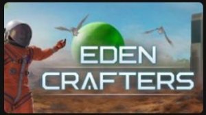 Eden Crafters, v1.0, release, серия 1
