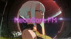 🌃1999 Cyber Solstice🌆Cyberpunk,Synthwave_NE💿NCORE FM_06-05-2026