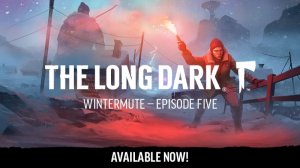 The Long Dark Эпизод 5 - Трейлер | Колхозная озвучка | ЧУЖОЙ ГОЛОС