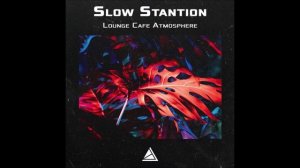 Slow Stantion - Monte Carlo