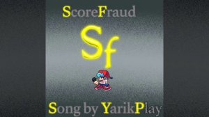 ScoreFraud - FNF DVLOPER FANTRACK