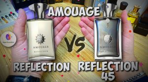 AMOUAGE REFLECTION (2006) vs AMOUAGE REFLECTION 45 (2021) - знакомство с ароматами и их сравнение!
