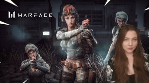 Пытаюсь поднять лигу вернувшись в Warface / девушка в тиме