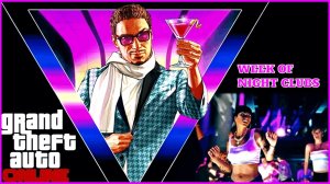 GTA V ONLINE WEEK OF NIGHT CLUBS NEW WEEK #446