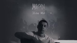 MACAN - Slow Mo