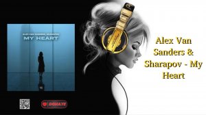 Alex Van Sanders & Sharapov - My Heart