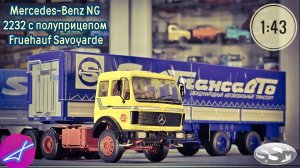 Mercedes-Benz NG 2232 с полуприцепом Fruehauf Savoyarde SSM 1:43