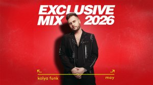 Kolya Funk - Exclusive Mix (May 2026)