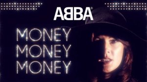 ABBA - Money Money Money