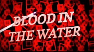 Blood In The Water