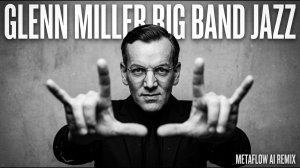 Glenn Miller _ Big Band Jazz Inspired Swing for Lonely Hearts