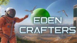 Eden Crafters – Official 1.0 Release Trailer