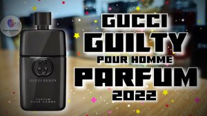 GUCCI GUILTY POUR HOMME PARFUM (2022) - знакомство с ароматом и сравнение с версией EAU DE TOILETTE