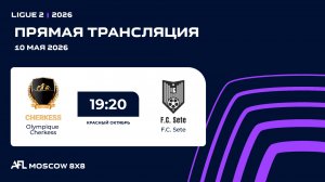 AFL26. Ligue 2. Day 4. Olympique Cherkess - F.C. Sete
