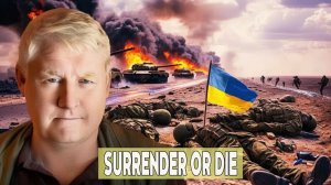 SURRENDER or DIE- Putin Demands Ukrainian Troops Drop Arms,Trump Pleads for Survivors  A.Martyanov
