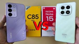 REALME C85 PRO vs REDMI NOTE 15 4G ЧТО ВЫБРАТЬ?
