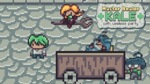 ФИНАЛЬНЫЕ УРОВНИ. КОНЦОВКА - Master Healer Kale with useless party #2