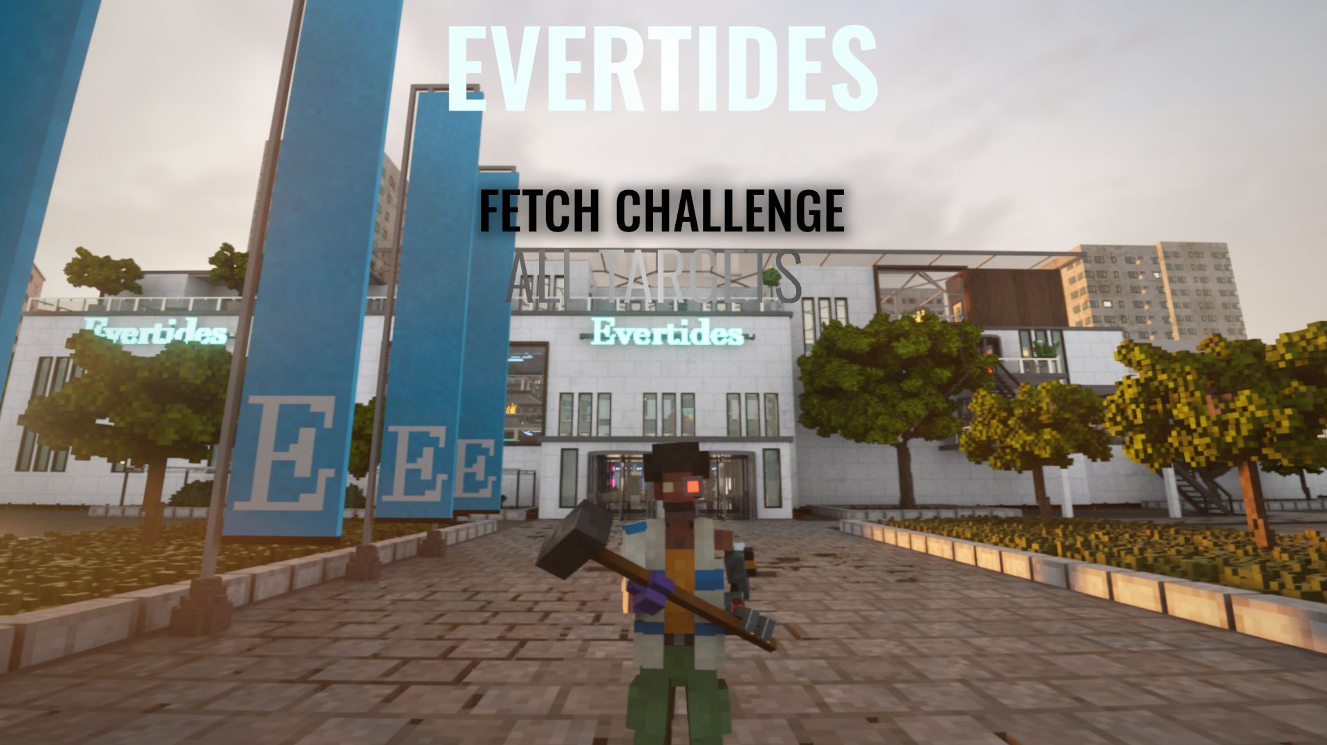 EVERTIDES: FETCH CHALLENGE (ALL TARGETS)