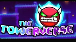 The Towerverse 100% (The First Mythic in GD) by 16lord (3 Coins)