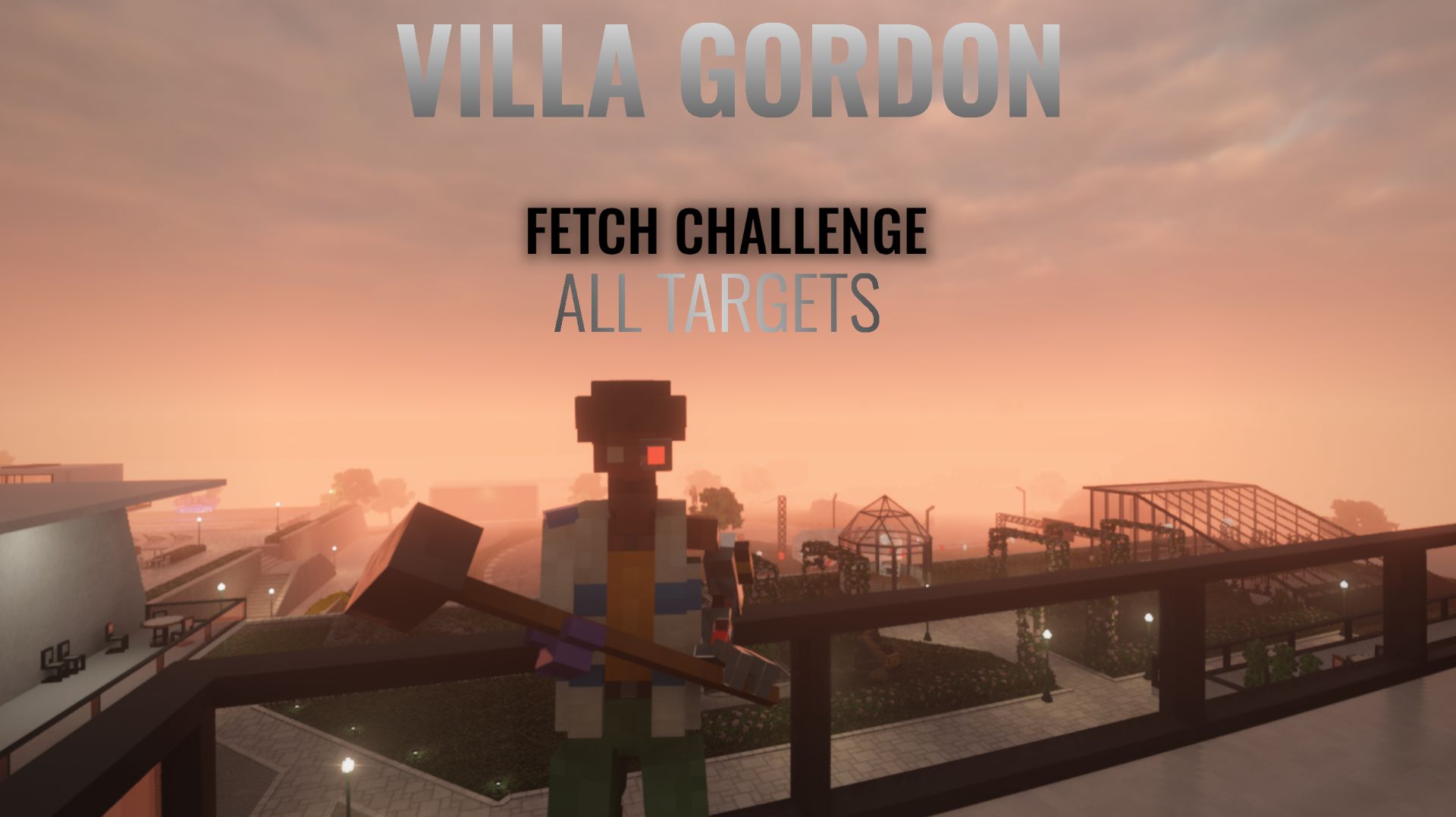 VILLA GORDON: FETCH CHALLENGE (ALL TARGETS)