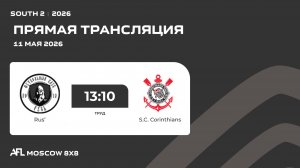AFL26. South 2. Day 5. Rus’ - S.C. Corinthians