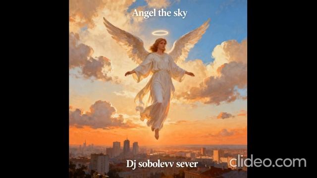 Dj sobolevv sever Angel the sky смотреть онлайн